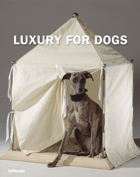 книга Luxury for Dogs, автор: Manuela von Perfall